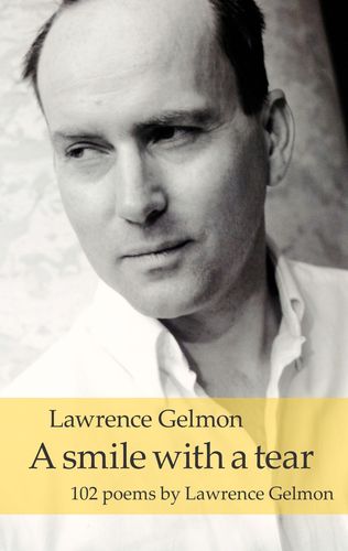 A smile with a tear 102 poems by Lawrence Gelmon (2018)